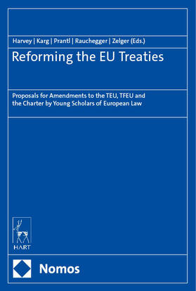 Harvey / Karg / Prantl |  Reforming the EU Treaties | Buch |  Sack Fachmedien
