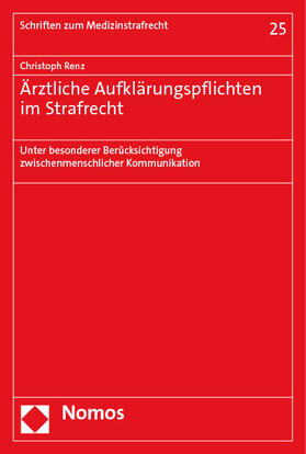 Renz | Ärztliche Aufklärungspflichten im Strafrecht | Buch | 978-3-7560-1300-5 | sack.de