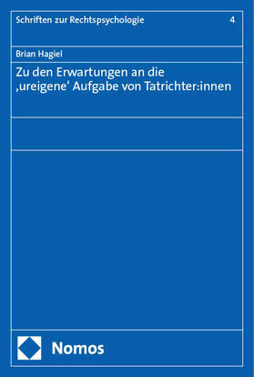 Hagiel | Zu den Erwartungen an die 'ureigene' Aufgabe von Tatrichter:innen | Buch | 978-3-7560-1339-5 | sack.de