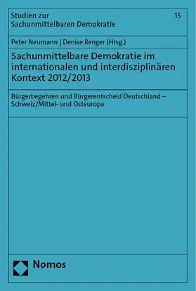 Neumann / Renger | Sachunmittelbare Demokratie im internationalen und interdisziplinären Kontext 2012/2013 | Buch | 978-3-7560-1345-6 | www.sack.de