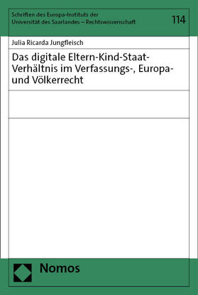 Jungfleisch | Das digitale Eltern-Kind-Staat-Verhältnis im Verfassungs-, Europa- und Völkerrecht | Buch | 978-3-7560-1351-7 | sack.de