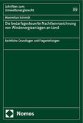 Schmidt |  Die bedarfsgesteuerte Nachtkennzeichnung von Windenergieanlagen an Land | Buch |  Sack Fachmedien