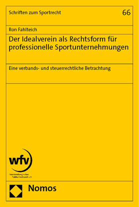 Fahlteich | Der Idealverein als Rechtsform für professionelle Sportunternehmungen | Buch | 978-3-7560-1379-1 | sack.de
