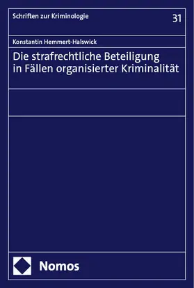 Hemmert-Halswick |  Die strafrechtliche Beteiligung in Fällen organisierter Kriminalität | Buch |  Sack Fachmedien