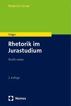 Tröger | Rhetorik im Jurastudium | Buch | 978-3-7560-1467-5 | sack.de