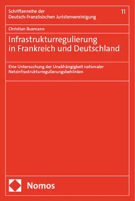 Busmann | Infrastrukturregulierung in Frankreich und Deutschland | Buch | 978-3-7560-1480-4 | sack.de