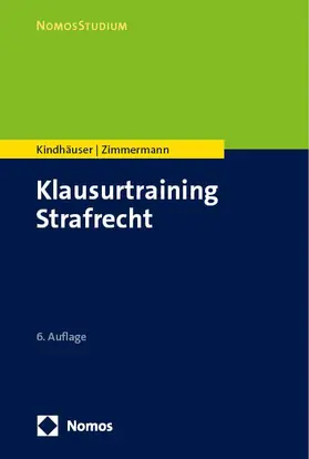 Kindhäuser / Zimmermann | Klausurtraining Strafrecht | Buch | 978-3-7560-1481-1 | sack.de