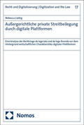 Liebig |  Außergerichtliche private Streitbeilegung durch digitale Plattformen | Buch |  Sack Fachmedien