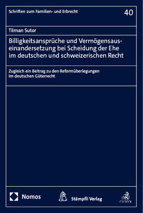 Sutor | Billigkeitsansprüche und Vermögensauseinandersetzung bei Scheidung der Ehe im deutschen und schweizerischen Recht | Buch | 978-3-7560-1543-6 | sack.de