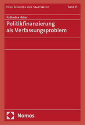 Huber | Politikfinanzierung als Verfassungsproblem | Buch | 978-3-7560-1561-0 | sack.de