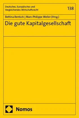 Rentsch / Weller |  Die gute Kapitalgesellschaft | Buch |  Sack Fachmedien