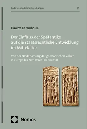 Karamboula / Karampula |  Der Einfluss der Spätantike auf die staatsrechtliche Entwicklung im Mittelalter | Buch |  Sack Fachmedien