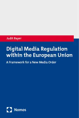 Bayer |  Digital Media Regulation within the European Union | Buch |  Sack Fachmedien