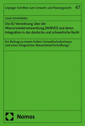 Schönfelder |  Die EU-Verordnung über die Wasserwiederverwendung (WWVO) und deren Integration in das deutsche und schwedische Recht | Buch |  Sack Fachmedien