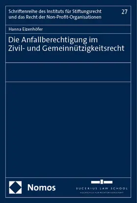 Eizenhöfer |  Die Anfallberechtigung im Zivil- und Gemeinnützigkeitsrecht | Buch |  Sack Fachmedien