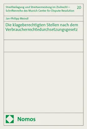 Meindl | Die klageberechtigten Stellen nach dem Verbraucherrechtedurchsetzungsgesetz | Buch | 978-3-7560-1649-5 | sack.de