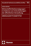 Barfeld |  Wirtschaftlichkeitserwägungen im Rahmen von Entscheidungen der öffentlichen Verwaltung | Buch |  Sack Fachmedien