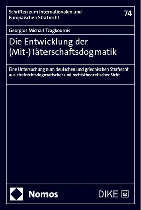 Tzagkournis |  Die Entwicklung der (Mit-)Täterschaftsdogmatik | Buch |  Sack Fachmedien