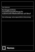 Lüdemann |  Bundesgesetzliche Investitionsverpflichtung für audiovisuelle Mediendienste auf Abruf | Buch |  Sack Fachmedien