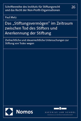 Metz | Das "Stiftungsvermögen" im Zeitraum zwischen Tod des Stifters und Anerkennung der Stiftung | Buch | 978-3-7560-1702-7 | sack.de