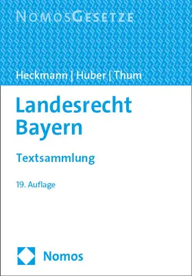 Heckmann / Huber / Thum | Landesrecht Bayern | Buch | 978-3-7560-1759-1 | sack.de