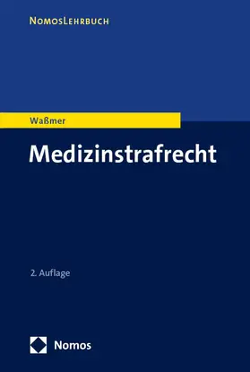 Waßmer | Medizinstrafrecht | Buch | 978-3-7560-1764-5 | sack.de