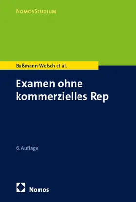 Bußmann-Welsch / Domay / Germershausen | Examen ohne kommerzielles Repetitorium | Buch | 978-3-7560-1772-0 | sack.de