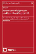 Ku |  Reformationsfolgenrecht und Rezeptionsfolgenrecht | Buch |  Sack Fachmedien