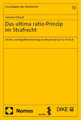 Eckardt |  Das ultima ratio-Prinzip im Strafrecht | Buch |  Sack Fachmedien
