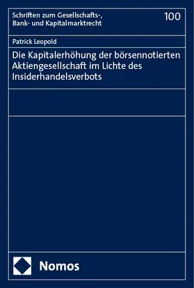 Leopold | Die Kapitalerhöhung der börsennotierten Aktiengesellschaft im Lichte des Insiderhandelsverbots | Buch | 978-3-7560-1808-6 | www.sack.de
