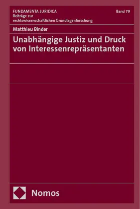 Binder |  Unabhängige Justiz und Druck von Interessenrepräsentanten | Buch |  Sack Fachmedien