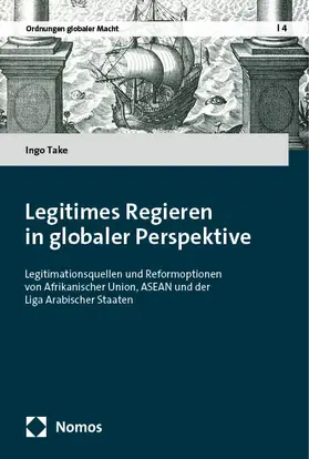 Take | Legitimes Regieren in globaler Perspektive | Buch | 978-3-7560-1846-8 | www.sack.de