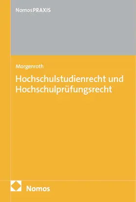 Morgenroth | Hochschulstudienrecht und Hochschulprüfungsrecht | Buch | 978-3-7560-1881-9 | www.sack.de