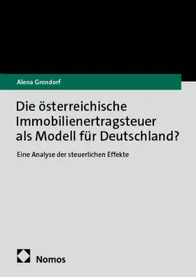 Grondorf |  Die österreichische Immobilienertragsteuer als Modell für Deutschland? | Buch |  Sack Fachmedien
