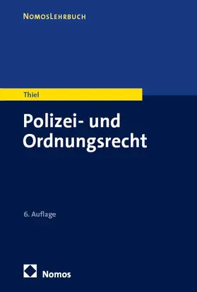 Thiel | Polizei- und Ordnungsrecht | Buch | 978-3-7560-1998-4 | www.sack.de