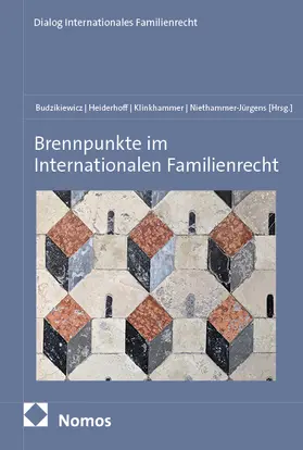 Budzikiewicz / Heiderhoff / Klinkhammer |  Brennpunkte im Internationalen Familienrecht | Buch |  Sack Fachmedien