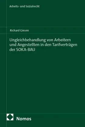 Giesen |  Ungleichbehandlung von Arbeitern und Angestellten in den Tarifverträgen der SOKA-BAU | Buch |  Sack Fachmedien