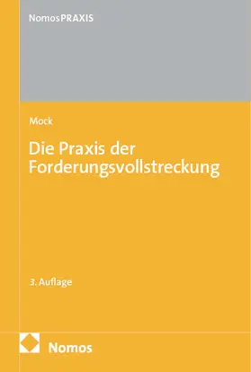 Mock |  Die Praxis der Forderungsvollstreckung | Buch |  Sack Fachmedien
