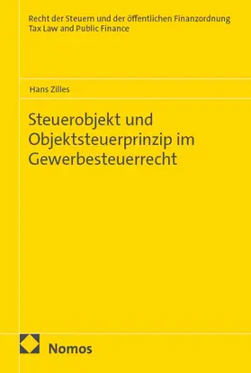 Zilles |  Steuerobjekt und Objektsteuerprinzip im Gewerbesteuerrecht | Buch |  Sack Fachmedien