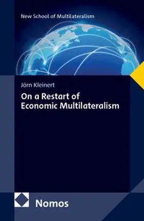 Kleinert |  On a Restart of Economic Multilateralism | Buch |  Sack Fachmedien