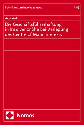 Wolf | Die Geschäftsführerhaftung in Insolvenznähe bei Verlegung des Centre of Main Interests | Buch | 978-3-7560-2226-7 | sack.de