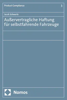 Schwartz | Außervertragliche Haftung für selbstfahrende Fahrzeuge | Buch | 978-3-7560-2301-1 | sack.de