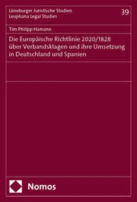 Hamann | Die Europäische Richtlinie 2020/1828 über Verbandsklagen und ihre Umsetzung in Deutschland und Spanien | Buch | 978-3-7560-2356-1 | sack.de