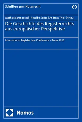Schmoeckel / Sorice / Thier |  Die Geschichte des Registerrechts aus europäischer Perspektive | Buch |  Sack Fachmedien
