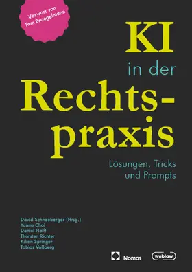 Schneeberger / Choi / Halft | KI in der Rechtspraxis (Nomos) | Buch | 978-3-7560-2470-4 | sack.de