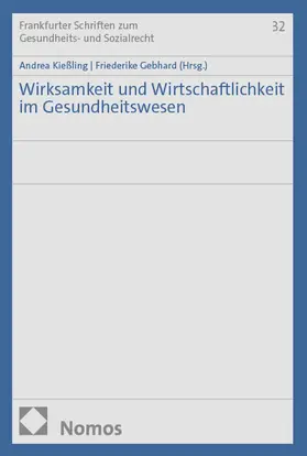 Kießling / Gebhard |  Wirksamkeit und Wirtschaftlichkeit im Gesundheitswesen | Buch |  Sack Fachmedien