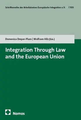 Dreyer-Plum / Hilz |  Integration Through Law and the European Union | Buch |  Sack Fachmedien