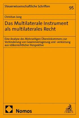 Jung | Das Multilaterale Instrument als multilaterales Recht | Buch | 978-3-7560-3009-5 | www.sack.de