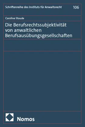 Staude |  Die Berufsrechtssubjektivität von anwaltlichen Berufsausübungsgesellschaften | Buch |  Sack Fachmedien