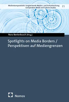 Benterbusch |  Spotlights on Media Borders / Perspektiven auf Mediengrenzen | Buch |  Sack Fachmedien